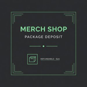 Merch Shop Package — Deposit